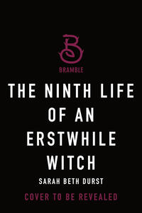 The Ninth Life of an Erstwhile Witch