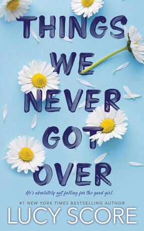 Things We Never Got Over Things We Never Got Over
