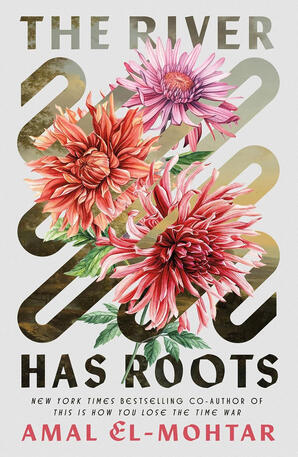 The River Has Roots The River Has Roots