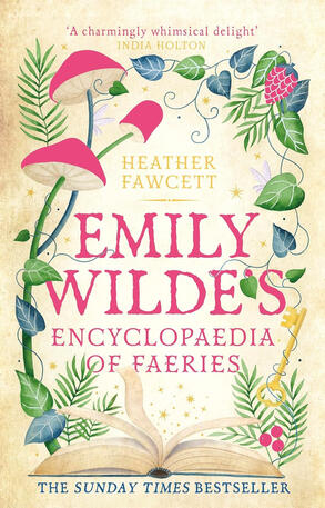 Emily Wilde's Encyclopaedia of Faeries Emily Wilde's Encyclopaedia of Faeries